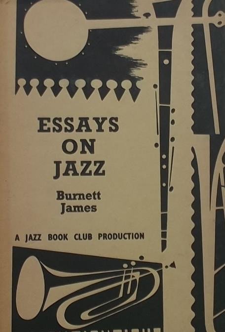 Jaes, Burnett. - Essays on Jazz
