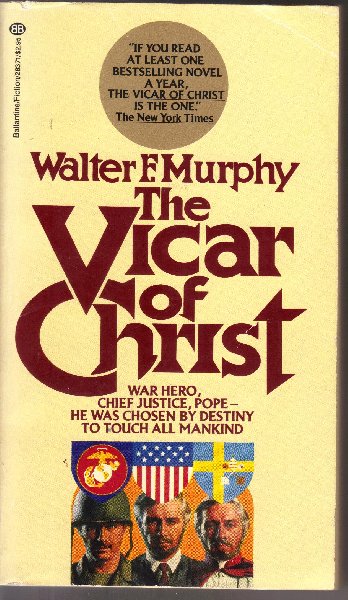 Murphy, Walter F. - The Vicar of Christ