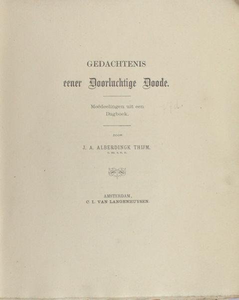 Alberdingk Thijm,  J.A. - Gedachtenis eener Doorluchtige Doode. Meêdeelingen uit een Dagboek.