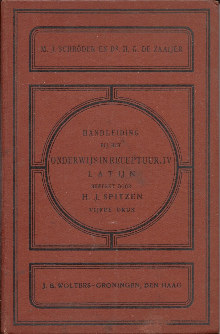 SCHRÖDER, M.J. en Dr. H.G. de ZAAIJER - SPITZEN, H.J. (bewerking) - Handleiding bij het onderwijs in receptuur lV LATIJN