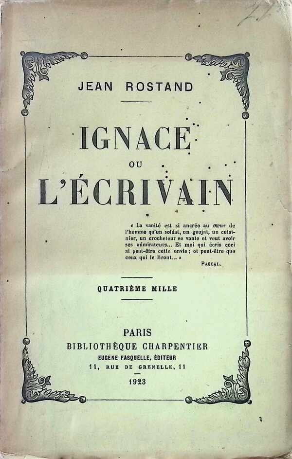 Jean Rostand - Ignace ou l'Ecrivain