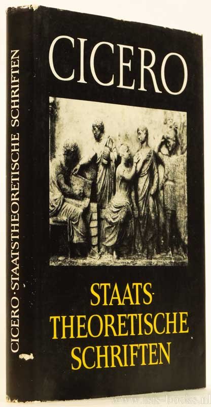 CICERO, MARCUS TULLIUS - Staatstheoretische Schriften. Lateinisch und Deutsch von K. Ziegler. Dritte und unveränderte Auflage.
