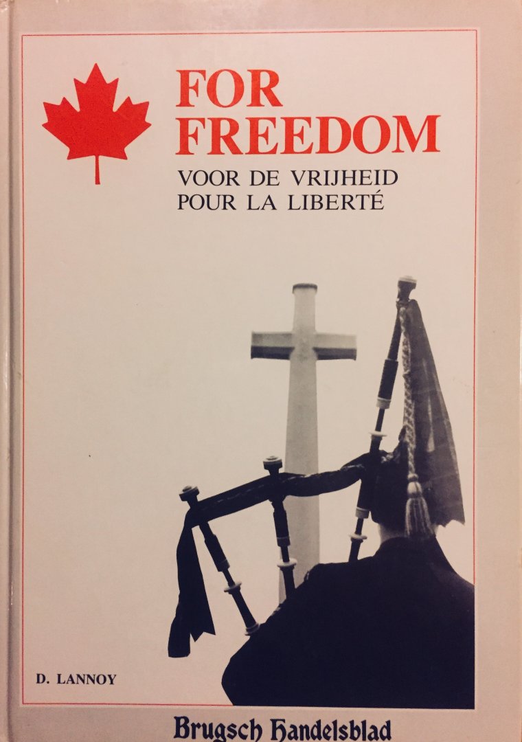 Lannoy, Danny. - For freedom. Voor de vrijheid. Pour la liberté.