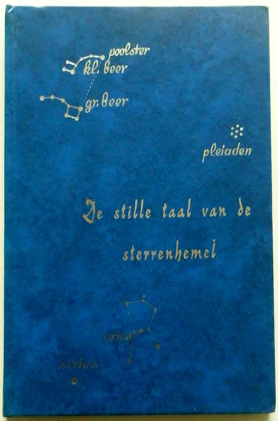 Moosel J G van - De stille taal van de sterrenhemel Vanuit teksten uit Oude Testament