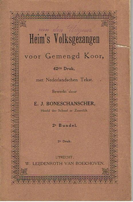 Boneschanser, E.J. (bewerking) - Heim's Volksgezangen voor gemengd koor 2e bundel