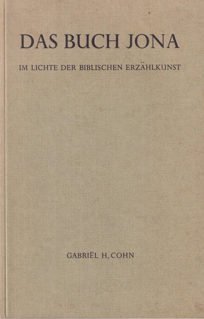 Cohn, Gabriel H. - Das Buch Jona im Lichte der biblischen Erzählkunst