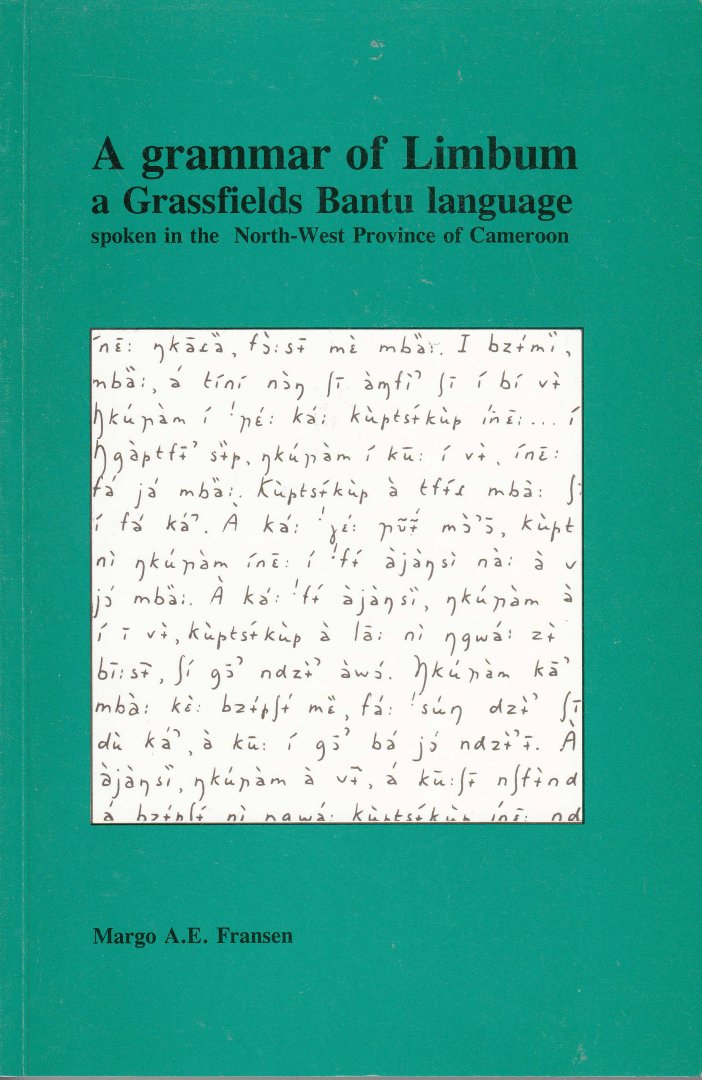Fransen, Margo A.E. - A grammar of Limbum. A Grassfields Bantu Language spoken in the North-West Province of Cameroon