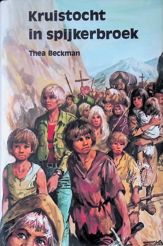 Beckman, Thea - Kruistocht in spijkerbroek: een historische roman
