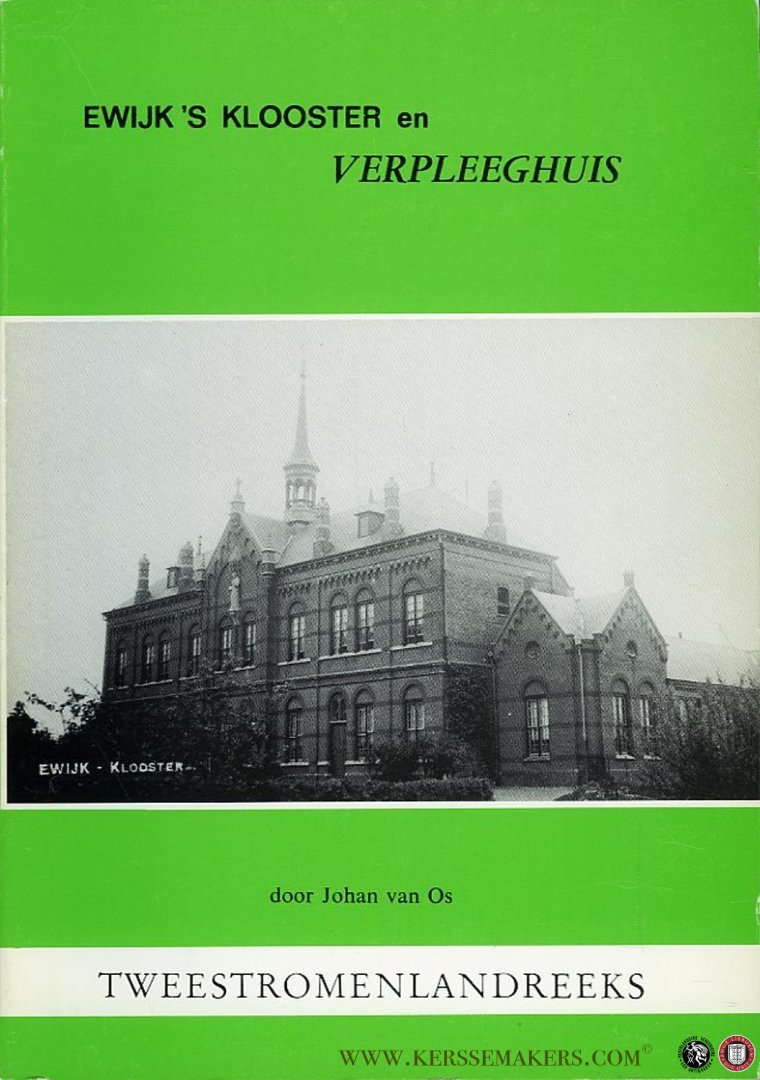 OS, Johan van - Ewijk's klooster en verpleeghuis.