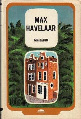 MULTATULI - Max Havelaar neboli kávová burza Nizozemské Obchodní Spolecnosti. (Vertaling in het Tsjechisch door Miroslav Drápal).