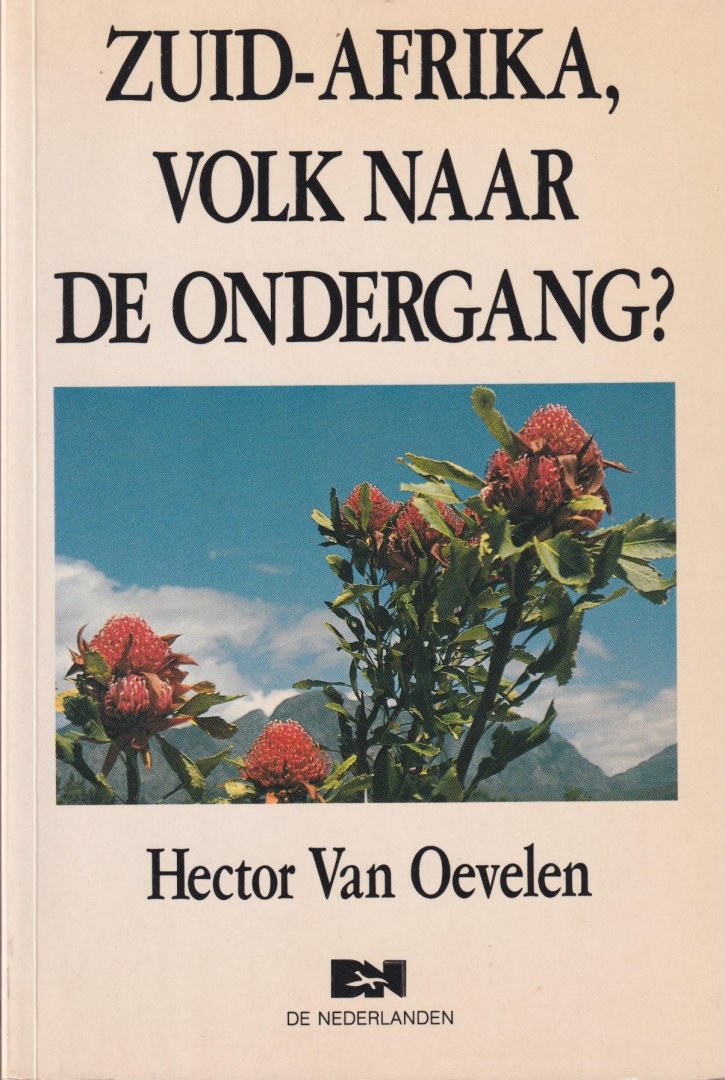 Oevelen, Hector van - Zuid-Afrika, volk naar de ondergang?