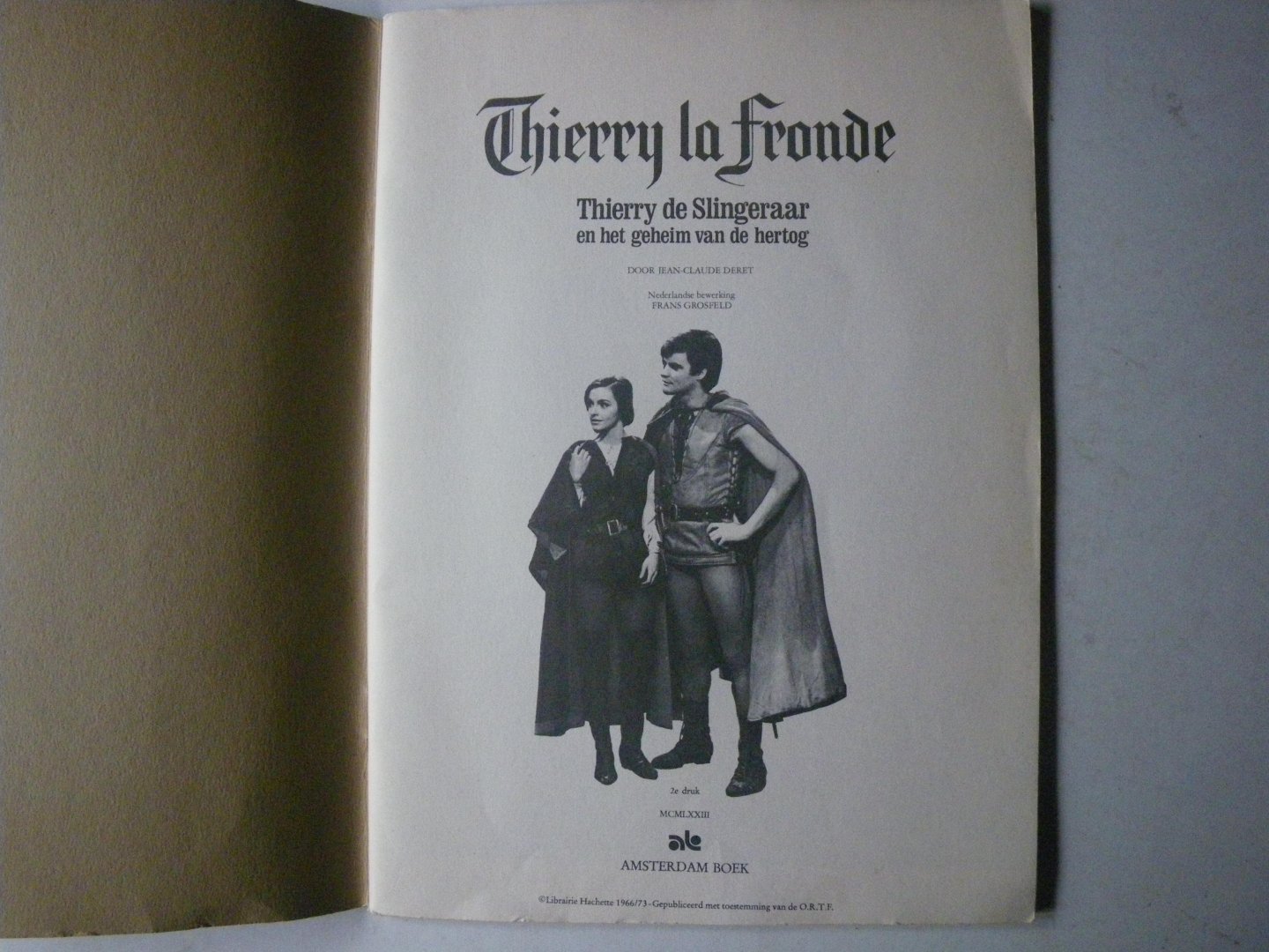 Deret, Jean Claude (ned.bewerking: Frans Grosfeld) - Thierry la Fronde, Thierry de Slingeraar en het geheim van de hertog