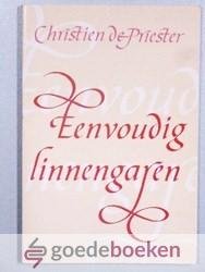 Priester, Christien de - Eenvoudig linnengaren --- Gedichten