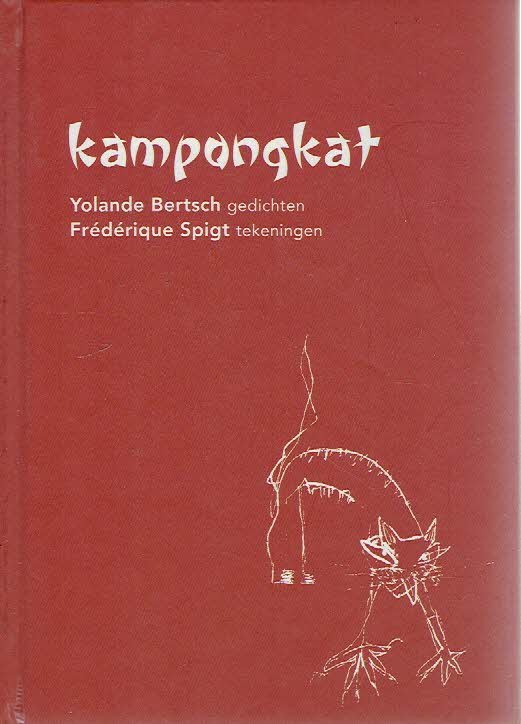 BERTSCH, Yolande [gedichten] & Frédérique SPIGT [tekeningen] - Kampongkat.