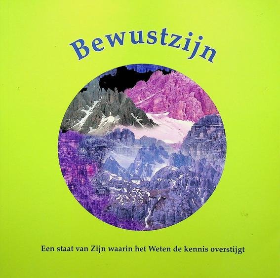 Witsiers, Magda - Bewustzijn. Een staat van Zijn waarin het Weten de klennis overstijgt