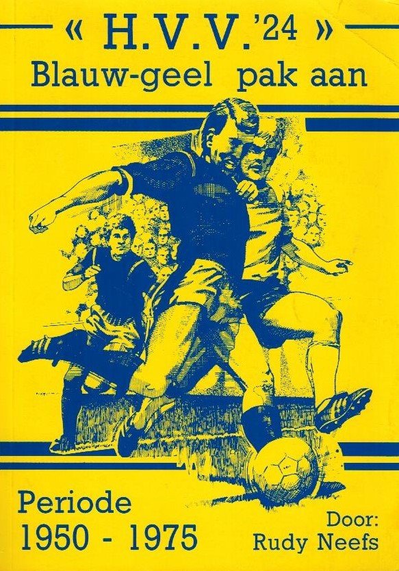 Neefs, Ruud - H.V.V. 24 Blauw-geel pak aan -Periode 1950-1975