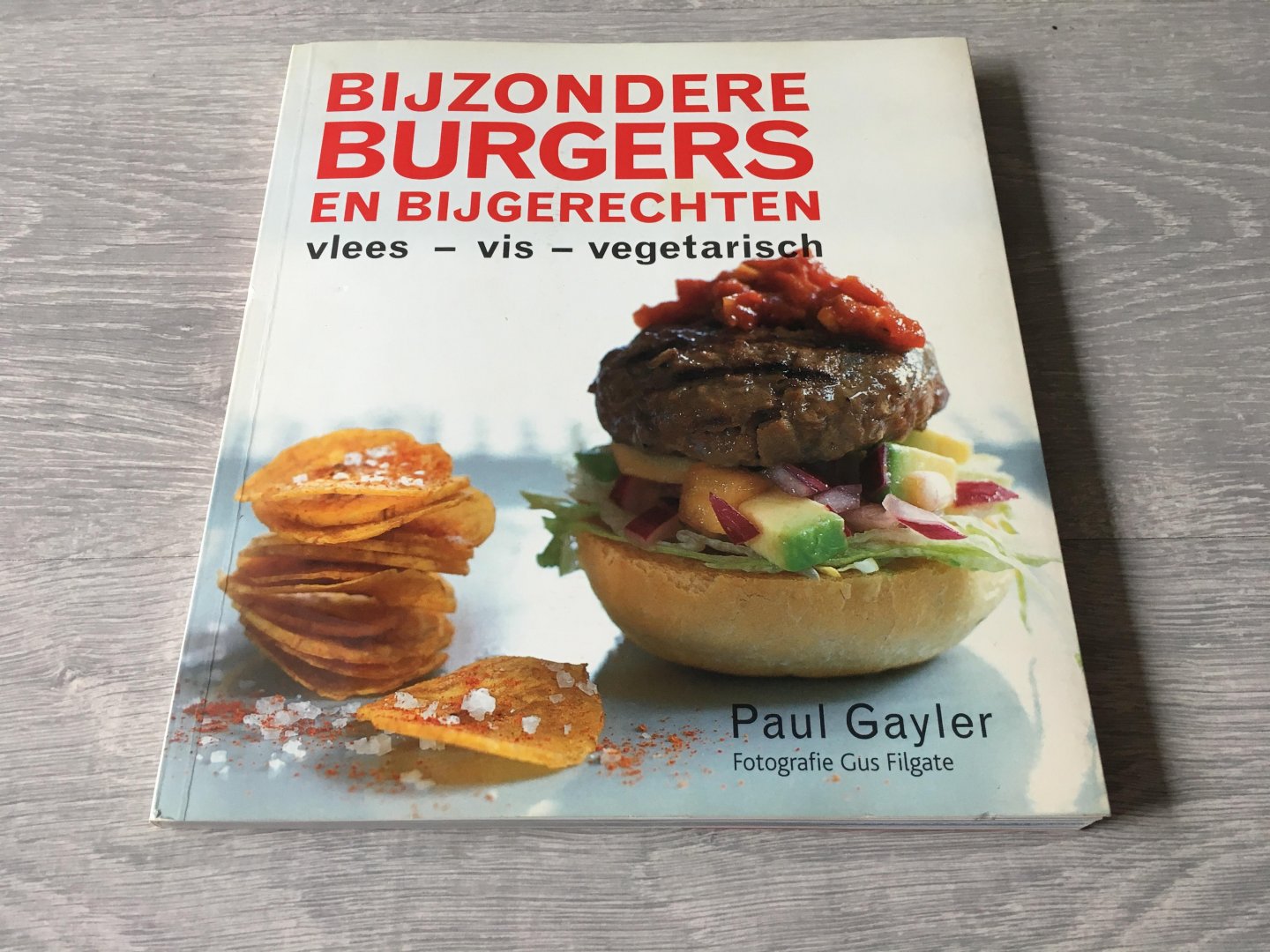 Gayler, P. - Bijzondere burgers en bijgerechten / vlees - vis - vegetarisch