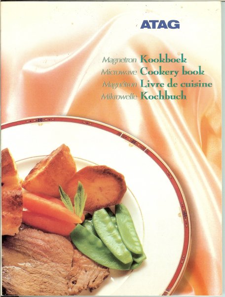 Diversen kook deskundigen - ATAG Magnetron Kookboek .. Microwave Cookery book  .. Magnétron Livre de cuisine  .. Mikrowelle Kochbuch
