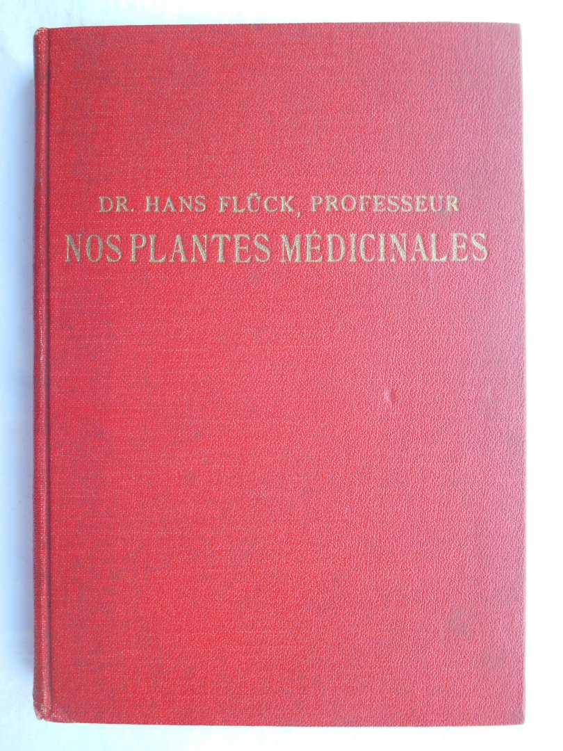 Dr. Hans Fluck - Nos plantes médicinales