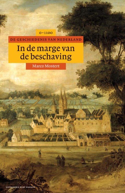 Marco Mostert - In de marge van de beschaving