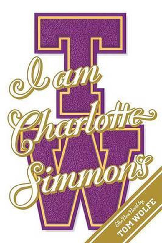 Wolfe, Tom - I Am Charlotte Simmons