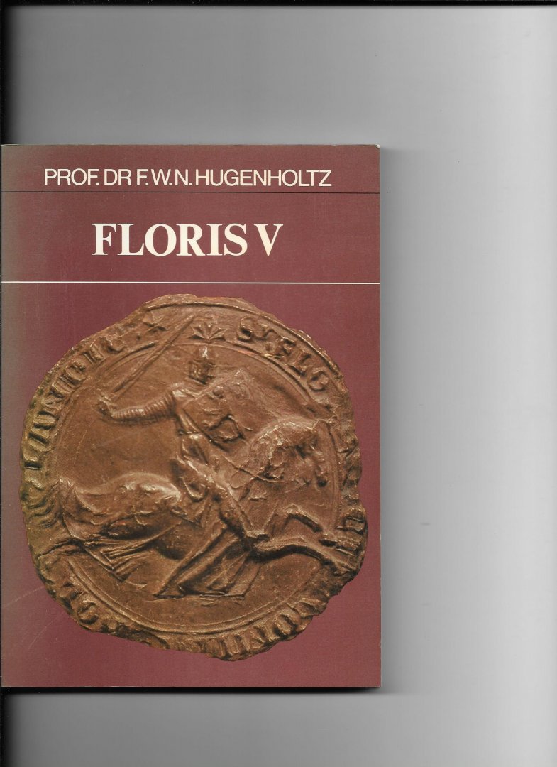 Hugenholtz, F W N - Floris v / druk 2