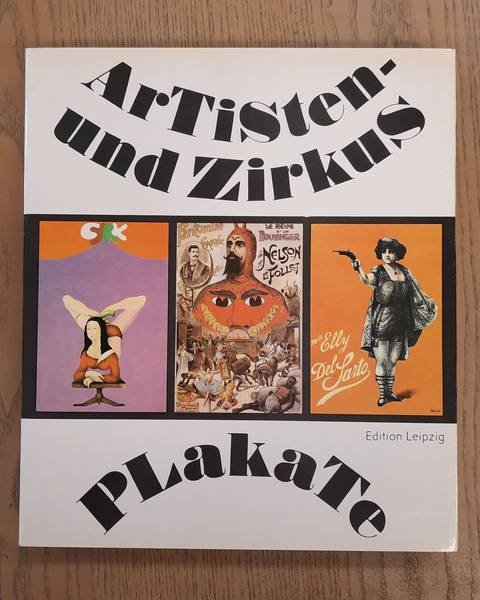 MARKSCHIESS-VAN TRIX, J. & NOWAK, BERNHARD. - Artisten- und Zirkus-Plakate, Ein internationaler historischer Überblick.
