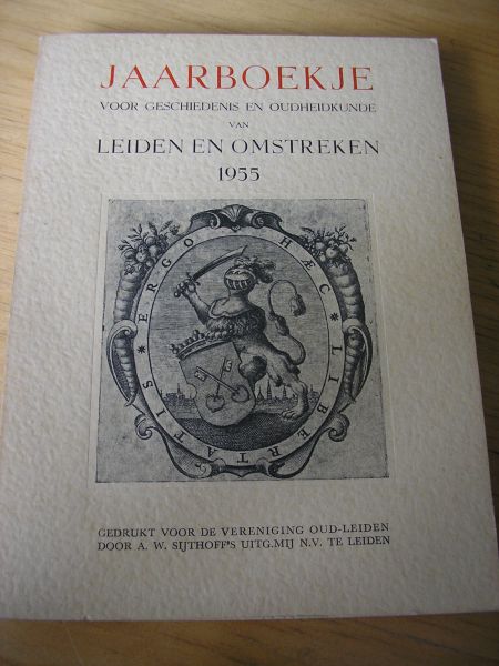 Oud-Leiden (vereniging) - Leids jaarboekje voor geschiedenis en oudheidkunde van Leiden en Omstreken 1955