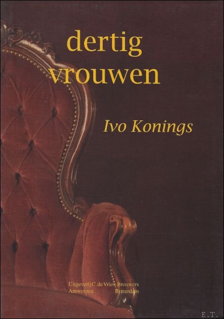 KONINGS, Ivo; - DERTIG VROUWEN,