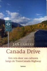LAMERS, JAN - Canada drive. Een reis door 100 culturen langs de Trans-Canada Highway