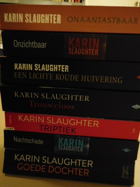 Slaughter Karin ( 7x) - Onaantastbaar+ Onzichtbaar+ Een lichte koude huivering+ Trouweloos+ Triptiek+ Nachtschade+ Goede dochter