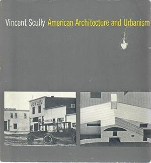 Scully, Vincent - American Architecture and Urbanism