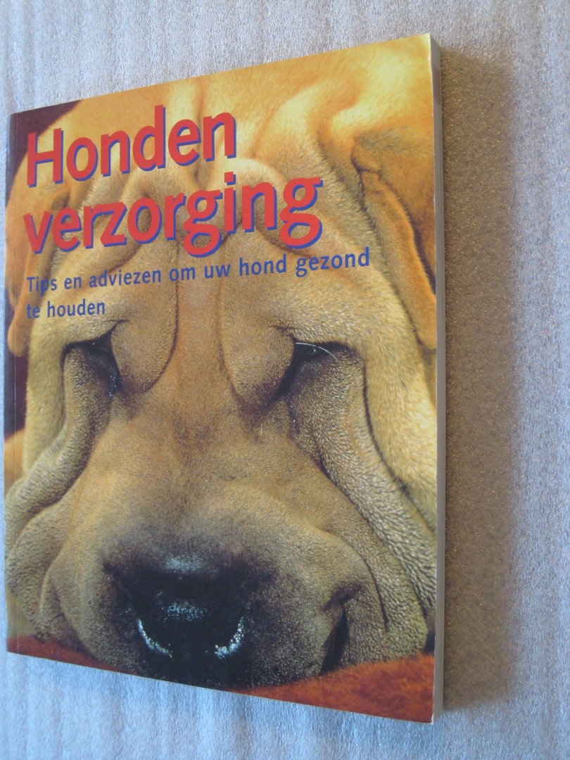 Hoffman, Matthew - Hondenverzorging / Tips en adviezen om uw hond gezond te houden