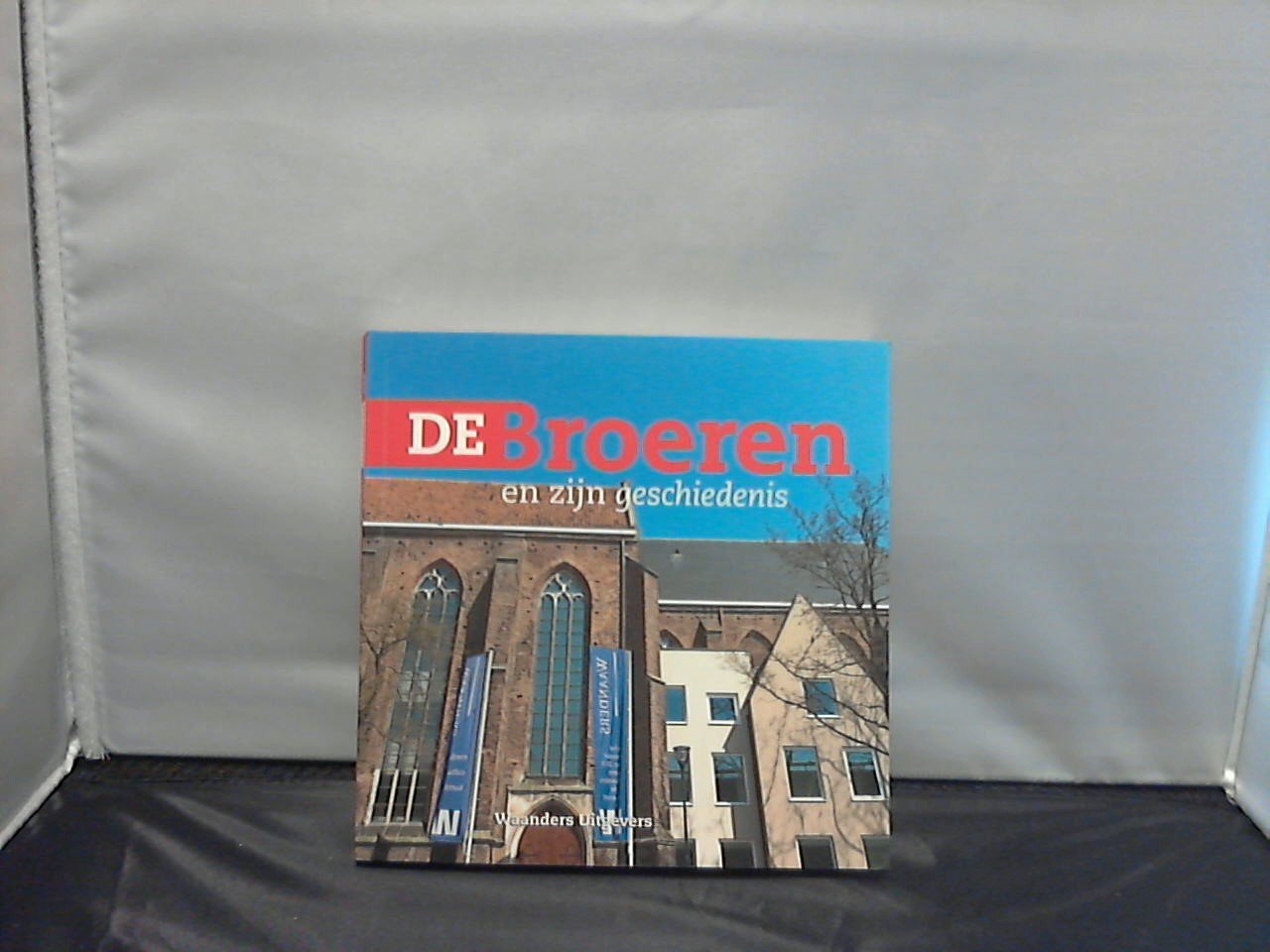 Aarts, Herman - De Broeren en zijn geschiedenis