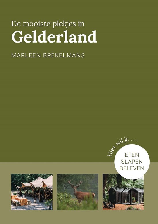 Marleen Brekelmans - De mooiste plekjes in Gelderland