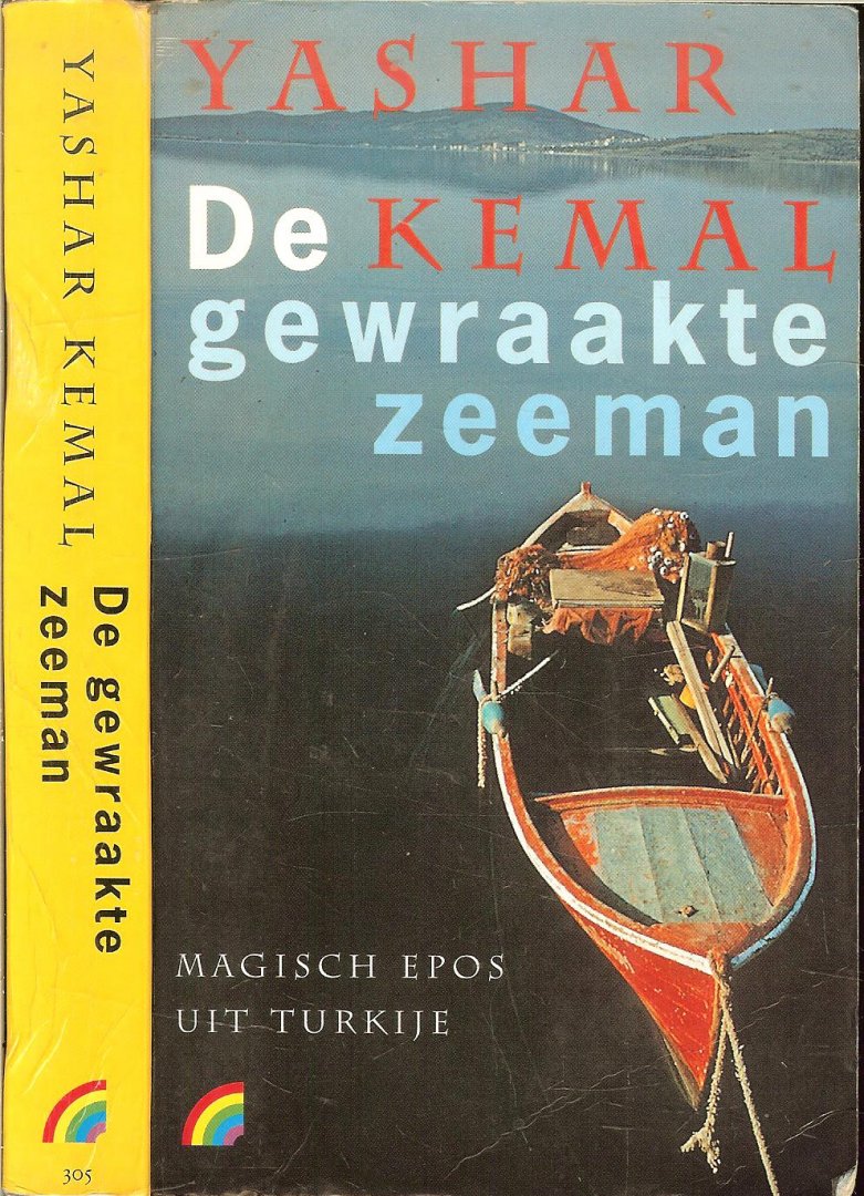 Kemal, Yashar [1922] . Vertaald door Lieke  Frese - De Gewraakte Zeeman  Magische Eros uit Turkije