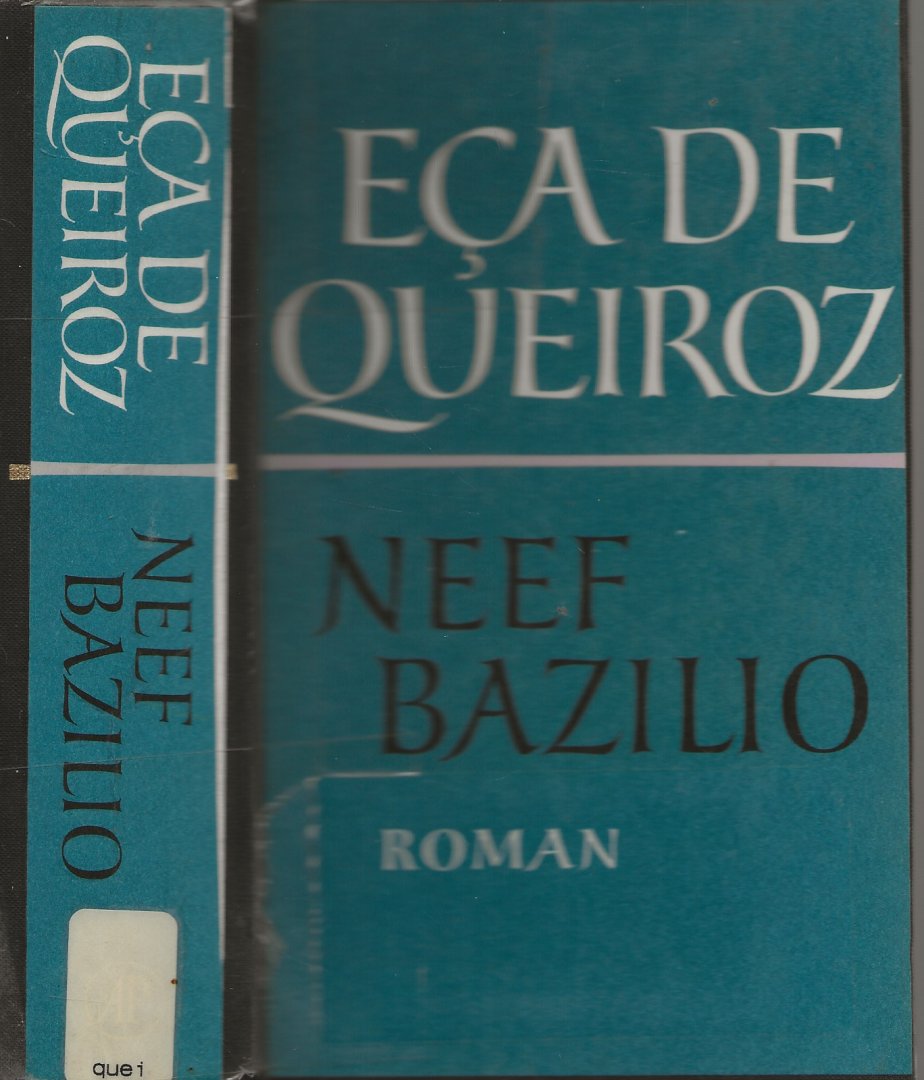 Queiroz, Eca. de  Vertaald uit het Portugees   door Harrie Lemmens  en een nawoord voorzien door J. Rentes de Carvalho - Neef Bazilio