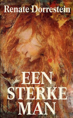 Dorrestein, Renate - Een sterke man