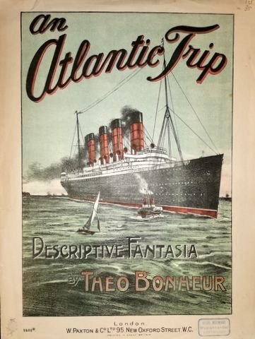 Bonheur, Theo: - An Atlantic trip. Descriptive fantasia [for piano]
