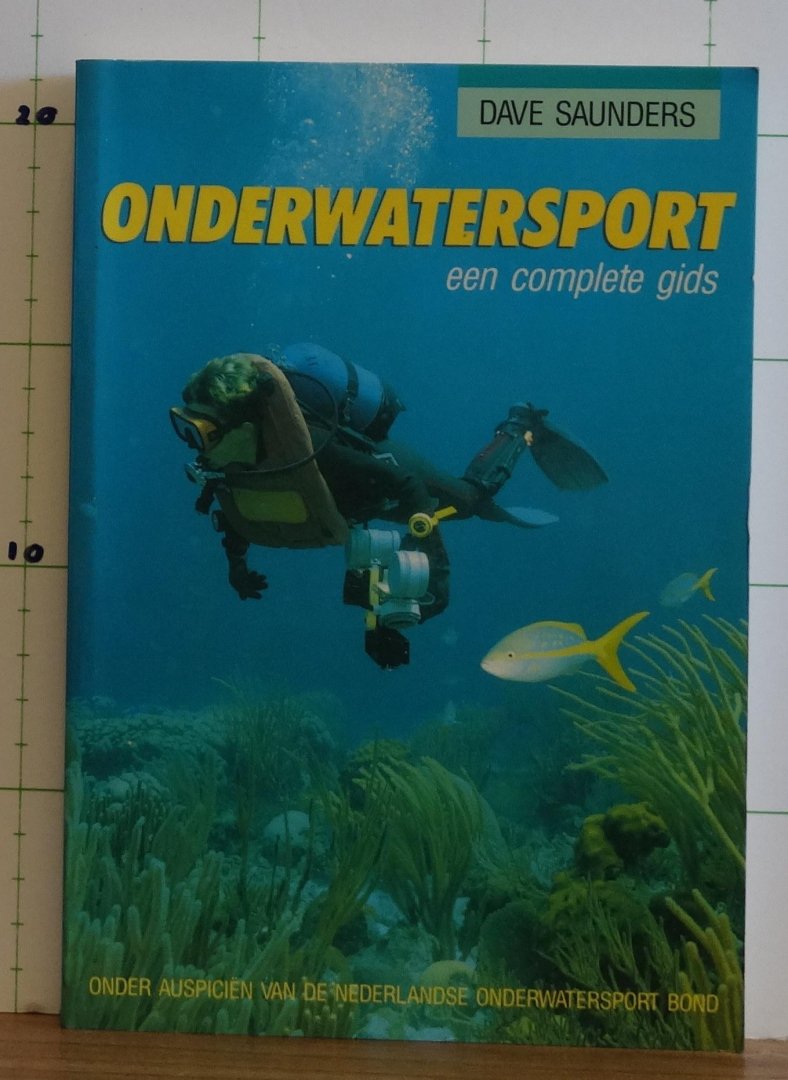 Saunders, Dave - onderwatersport, een complete gids