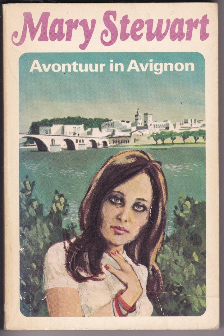 STEWART, MARY - AVONTUUR IN AVIGNON. STEWART, MARY - AVONTUUR IN AVIGNON.