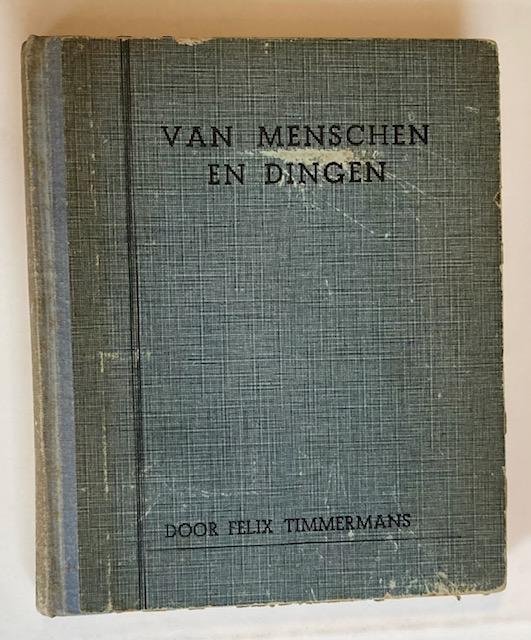 Timmermans, F. e.a. - Van menschen en dingen