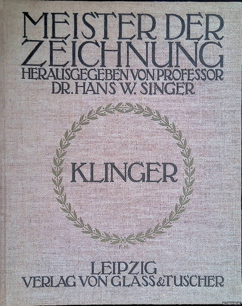 Singer, Hans W. - Zeichnungen von Max Klinger