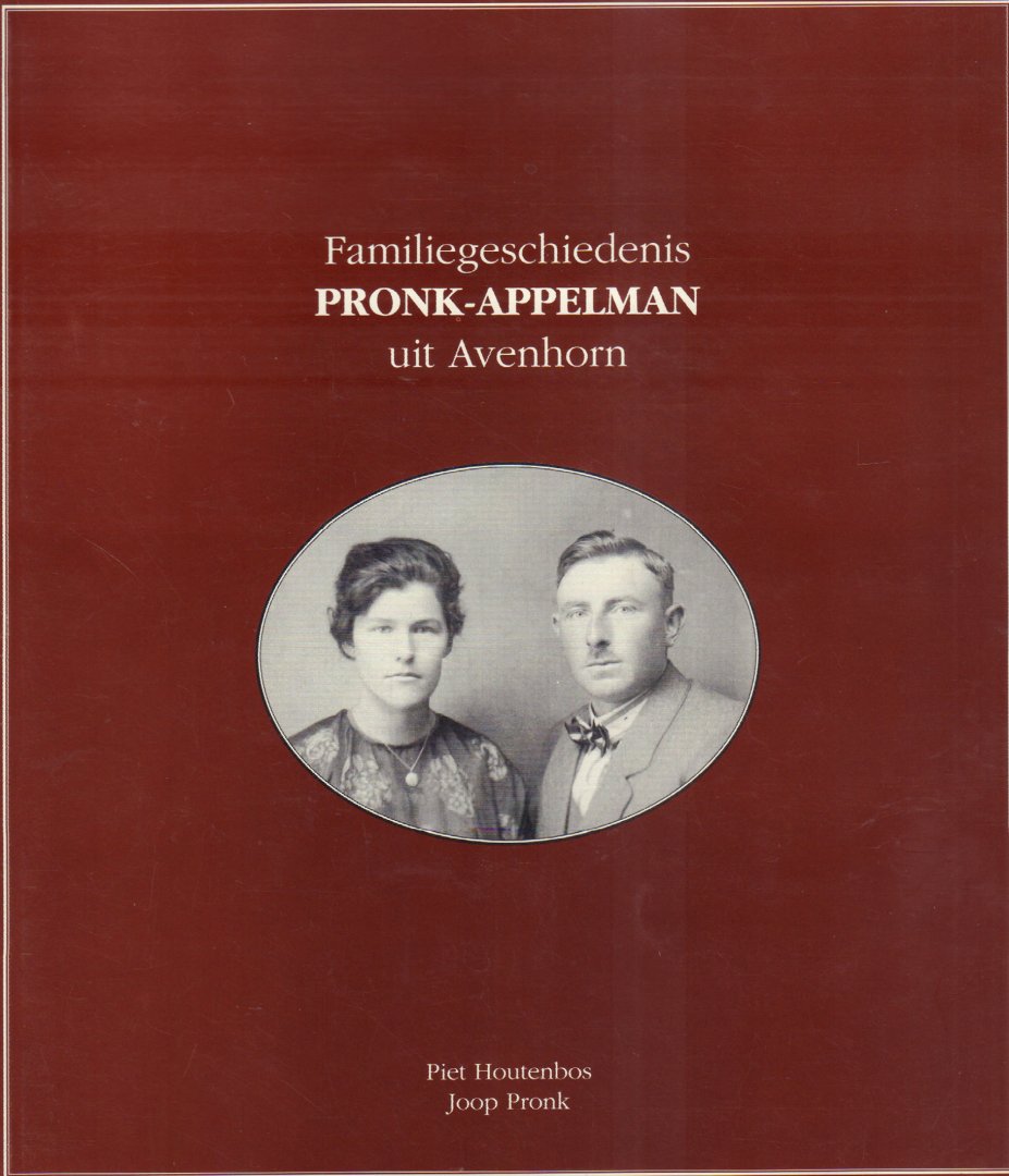 Houtenbos, Piet en Joop Pronk - Familiegeschiedenis Pronk-Appelman uit Avenhorn, 80 pag. paperback, zeer goede staat