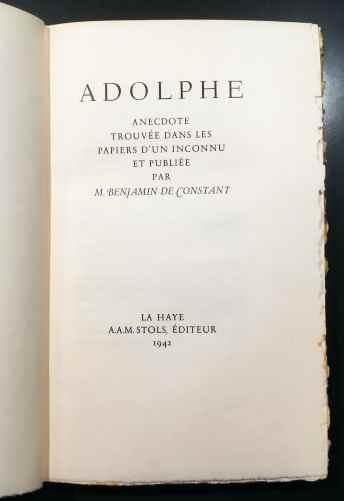 CONSTANT, Benjamin - Adolphe. Anecdote trouvée dans les papiers d'un inconnu et publiée par M. Benjamin de Constant. (Avec une notice bibliographique sur 'Adolphe' par A.A.M. Stols).