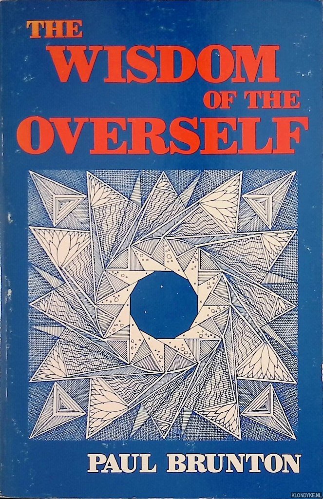 Brunton, Paul - The Wisdom of the Overself