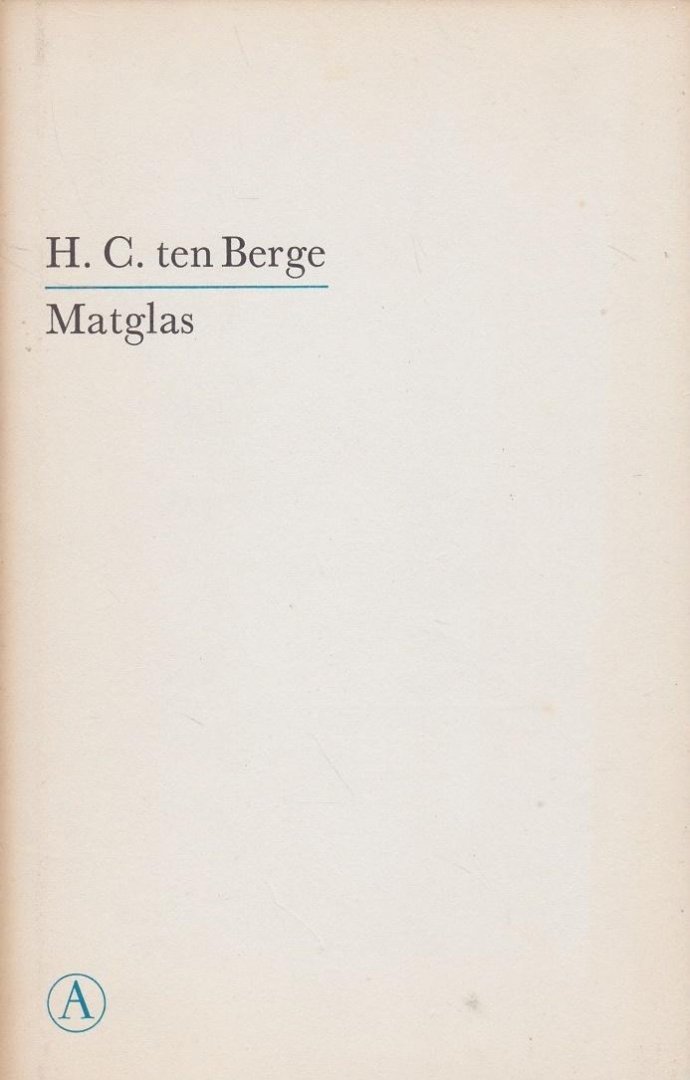Berge,H.C. ten - Matglas