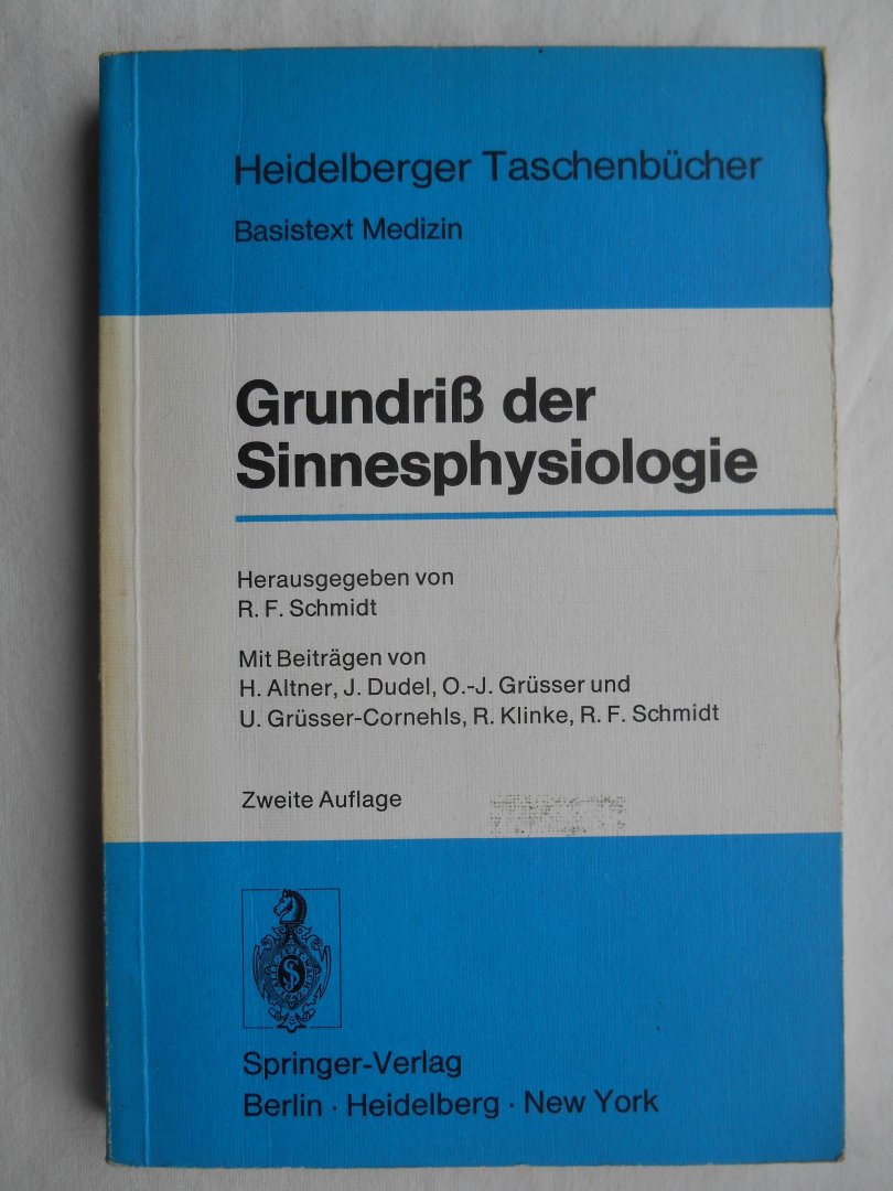 Schmidt, R. F. Hrsg - Grundriss der Sinnesphysiologie