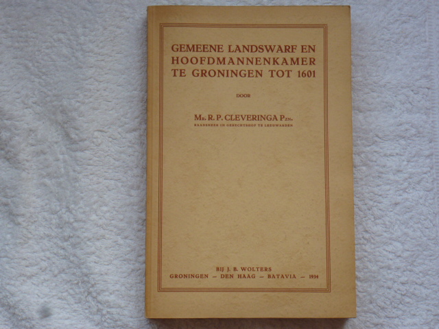 Cleveringa, RP - Gemeene landswarf en hoofdmannenkamer te Groningen tot 1601