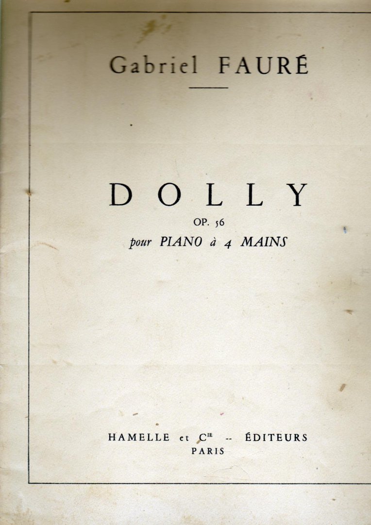 Faure Gabriel - Dolly opus 56 pour piano a 4 mains